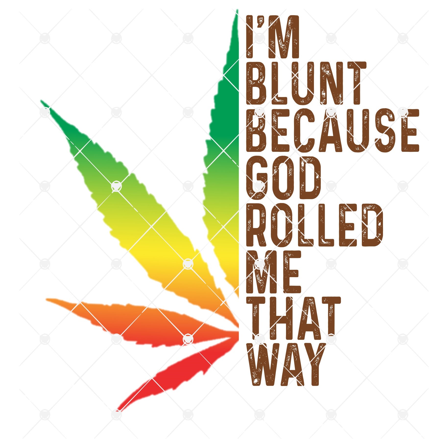 Download I'm Blunt because God rolled me that way PNG Digital | Etsy