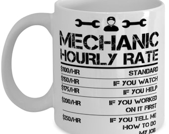 Mechanic Hourly Rate Funny Gift Mug For Men Labor Rates