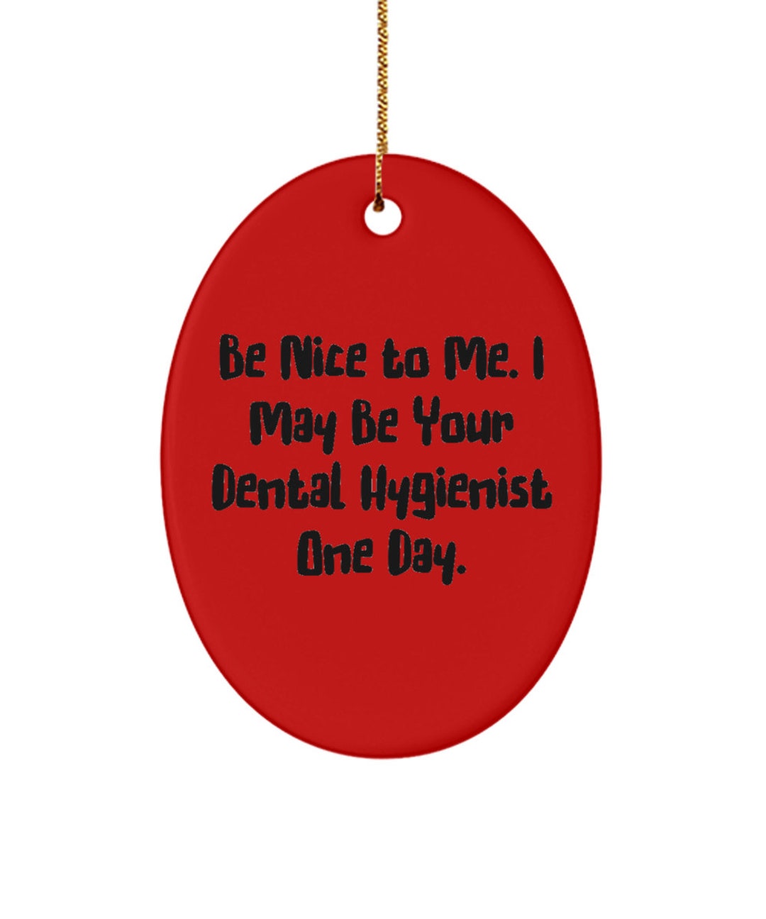 Dental Hygienist Gifts for Men Women Be Nice to Me Unique Etsy