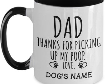 Regalo de papá perro, regalo personalizado de papá perro, regalo para papá de perro, ¡gracias por recoger mi caca! Taza personalizada para papá perro, regalo del perro para él