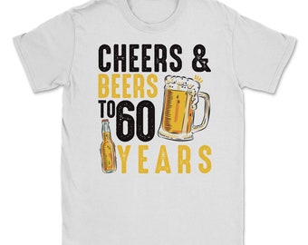 May include: White t-shirt with black text that reads "Cheers & Beers to 60 Years". The text is distressed and has a vintage look. There is a drawing of a beer bottle and a beer mug.