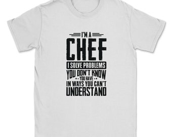 Camisa de chef Resuelvo problemas Tienes idea de regalo divertida Camiseta