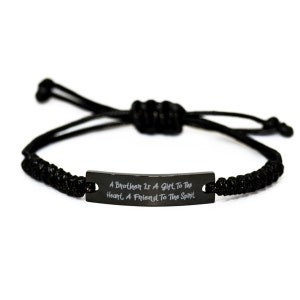 Motivational Brother Gifts, A Brother Is A Gift To The Heart, A Friend To The Spirit, Brother Black Rope Bracelet From Brother