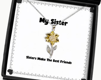 Useful Sister Sunflower Pendant Necklace, Sisters Make The Best Friends, Fun Gifts For Sister, Christmas Gifts