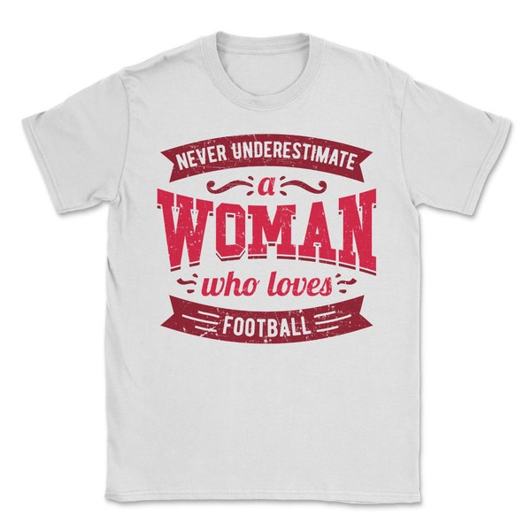 Never Underestimate a Woman Who Loves Football Tshirt - Etsy