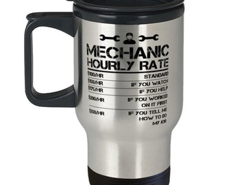 Mechanic Hourly Rate Funny Gift Travel Mug For Men Labor Rates