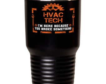 Unique Gift Idea For Hvac Tech Tumbler With This Funny Saying. Little Miss Broke It, Retro Saying I&#39;m Here Because You Broke Something