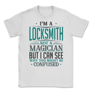 I&#39;m A Locksmith Not A Magician But I can See Why You Might Be Confused