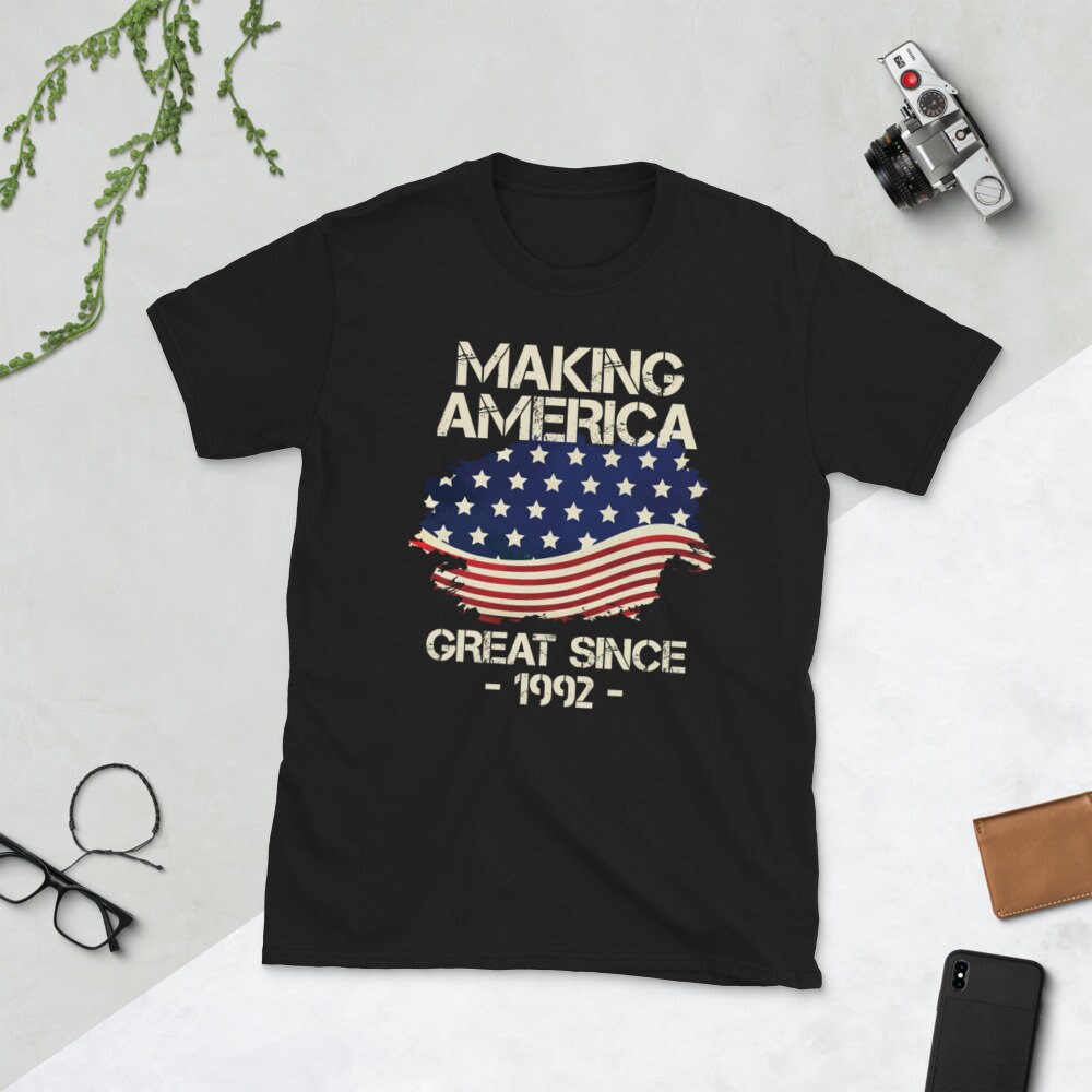 Making America Great Since 1992 USA Proud Birthday Shirt Gift Idea Trump Shirt USA Flag, American Proud
