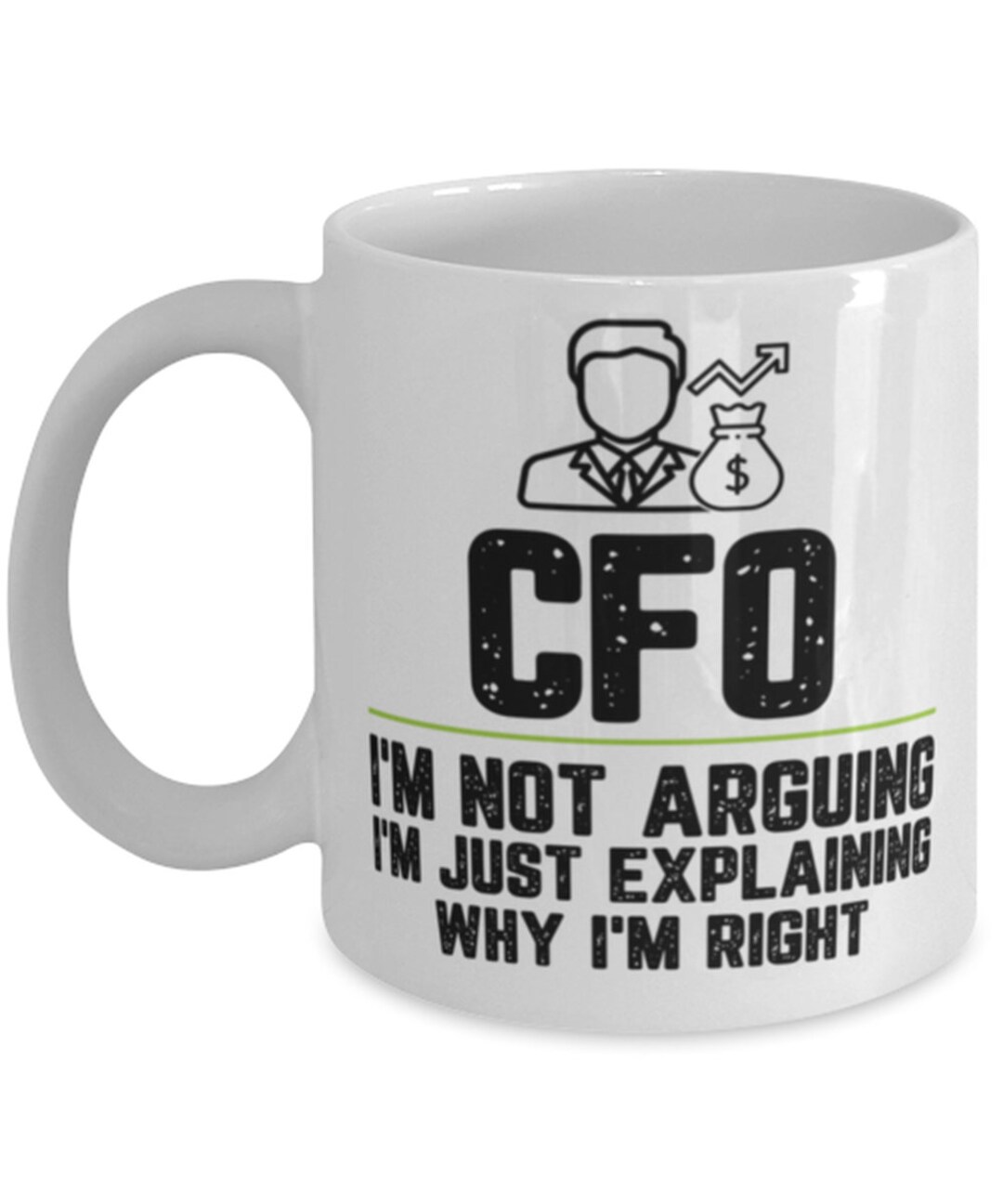 Cfo I'm Not Arguing I'm Just Explaining Why I'm Right Cfo Gift Funny ...