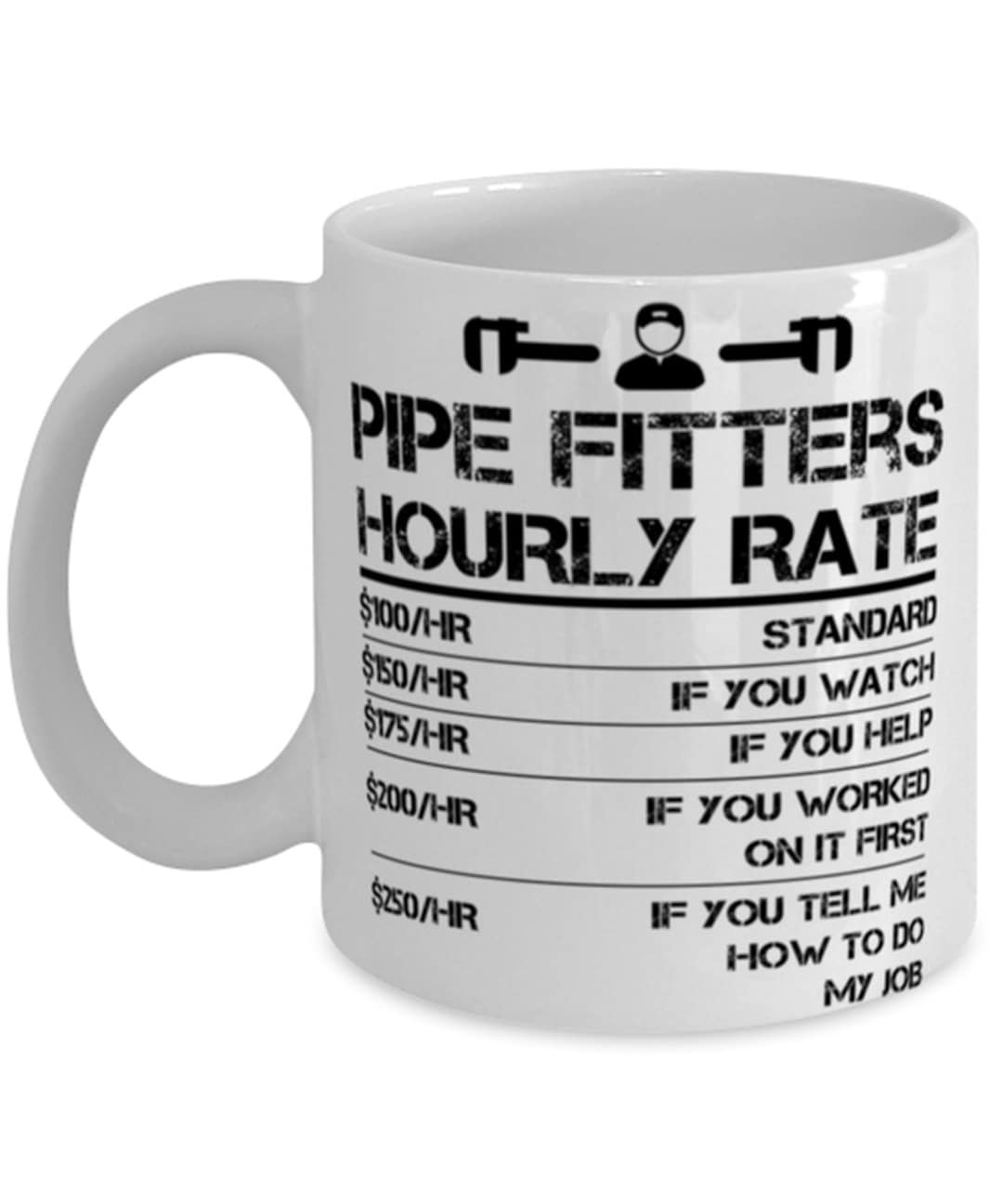 Funny Pipe Fitters Mug Hourly Rate Mug Wrench Men Labor Rate Etsy UK