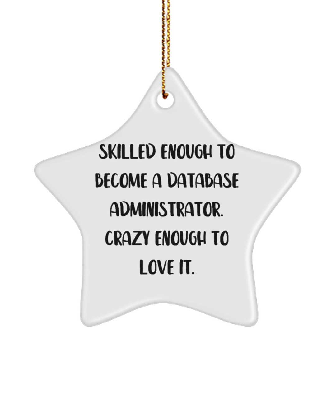 Epic Database Administrator Gifts, Skilled Enough to Become A Database ...