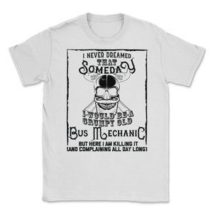 Ik had nooit durven dromen dat ik een chagrijnige oude busmonteur zou zijn! Maar hier vermoord ik het grappige busmonteur Sh