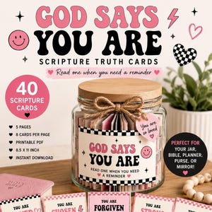May include: A clear glass jar with a wooden lid and twine bow, filled with 40 scripture cards. The jar label reads "GOD SAYS YOU ARE" with a checkerboard border. A heart-shaped tag says "You are so loved." Includes text about 8.5 x 11 inch PDF.