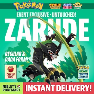 以下が含まれることがあります： 黒い緑のポケモンキャラクター、ザルードのデジタルイラスト。ポケモンは爪を伸ばした戦闘ポーズをとっている。画像の上部に「EVENT EXCLUSIVE - UNTOUCHED!」の文字。ポケモンの下に「REGULAR & DADA FORM!」の文字。テキストの下の赤い円の中に「CHERISH BALLS!」の文字。画像の下部に「NIBLET'S POKEMART INSTANT DELIVERY!」の文字。