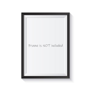 May include: A black picture frame with a white mat and a white background. The text "Frame is NOT included" is written in black on the white background.