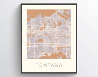 Fontana Map, Fontana CA, Fontana Poster, Fontana Print, Fontana Gift, Fontana Art, Fontana California, Fontana City Map, Fontana Street Map