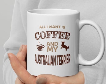 Australian Terrier Coffee Mug, White Glossy Coffee Mug, Aussie Dog Owner Gift, Coffee Cup for Dog Lover, Present Canine Fanatic, Hot Coffee