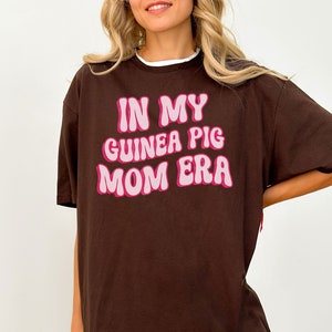 In My Guinea Pig Mom Era Shirt, Cavy Mama Gift, Oversized TShirt, Pet Rodent Owner Present