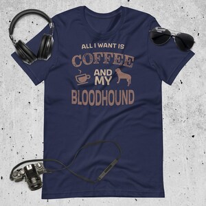 Bloodhound Shirt Gift Coffee T-Shirt Gift for Dog Lover TShirt for Dog Coffee Lover of Coffee Shirt for Bloodhound Dog Mom Dog Tee Gift