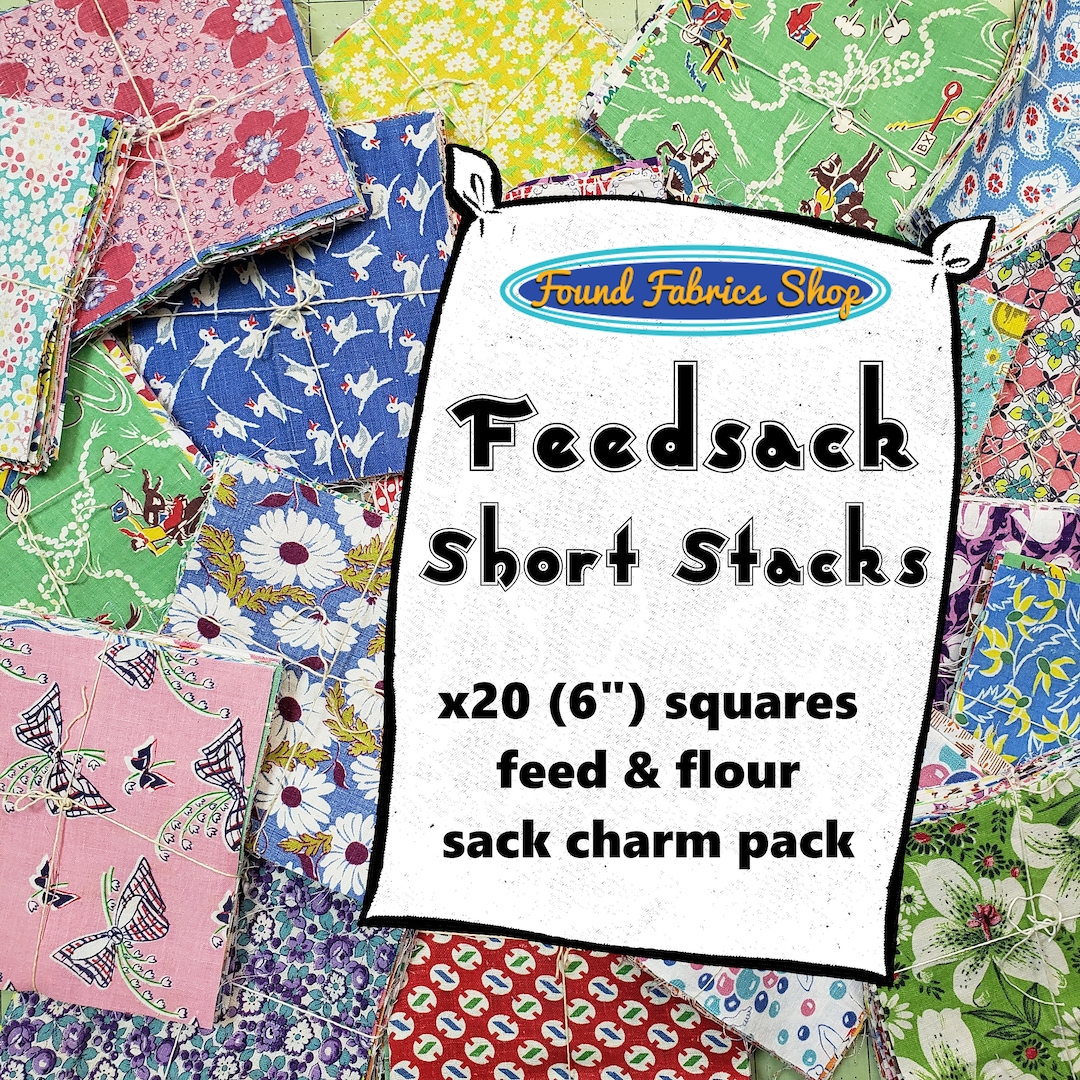 Feedsack Short Stack ! 20pc (6