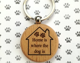Personalised Wooden Keying, Personalised Gift, Home is where the dog is