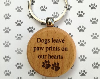 Personalised Wooden Keyring, Personalised Gift, Dogs leave paw prints on our hearts