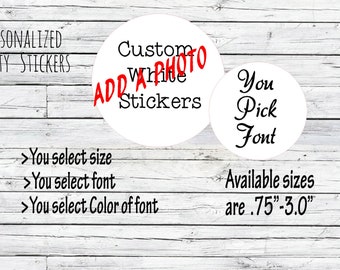 ADD ON Add a Photo Custom Stickers  Custom Round Labels Personalized, Esty Shop Mason Jar Labels Stickers, Wedding Favor Labels, Stickers