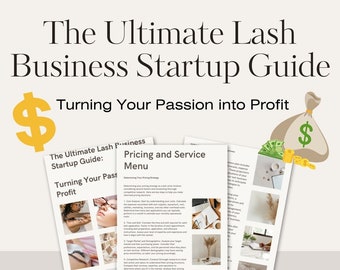 May include: A guide for starting a lash business, titled "The Ultimate Lash Business Startup Guide: Turning Your Passion into Profit". The guide includes a section on pricing and service menu, with a focus on determining your pricing strategy.
