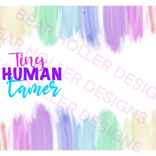 Tiny Human Tamer, sublimation tumbler wrap