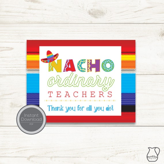 Teacher Appreciation Week Nacho Ordinary Teachers Gift Tag Instant Download Pdf 4 To A Page