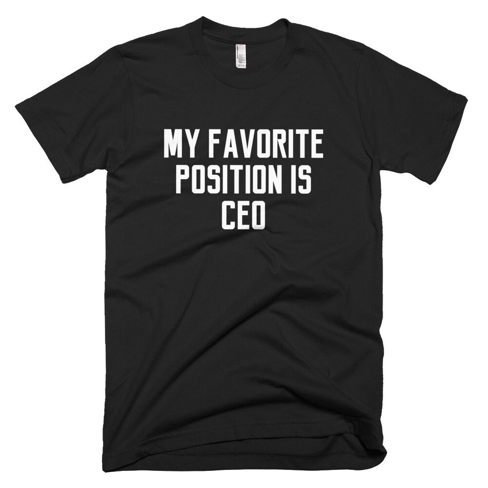 My favorite position ceo shirt Clearance
