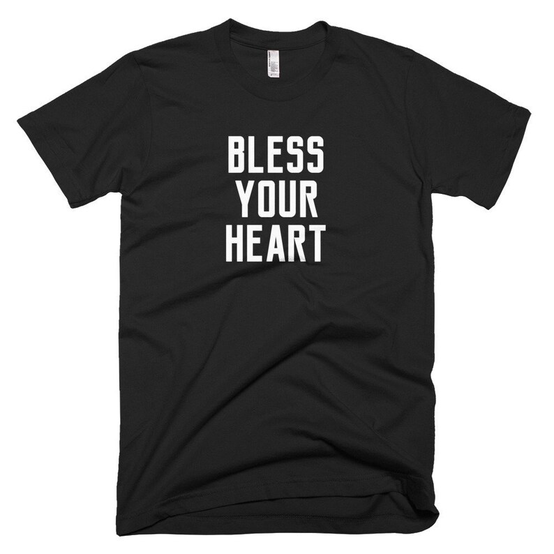 Bless Your Heart Shortsleeve Tshirt Blessed Tee God Bless Etsy