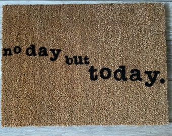 No Day But Today Doormat, RENT musical inspired welcome mat, Broadway doormat
