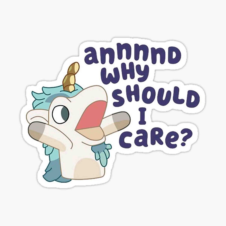 Why Should I Care Sticker Bluey Decal Waterbottle Sticker - Etsy