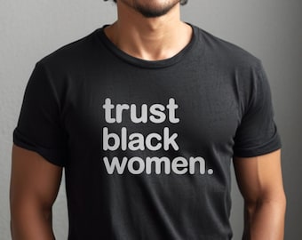 Nieuw!  Trust Black Women - Uniseks T-shirt