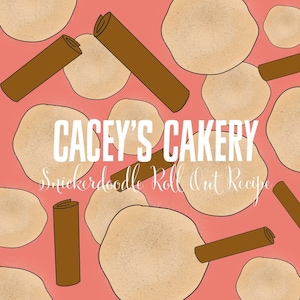 Cacey's Cakery Snickerdoodle Roll Out Recipe- Digital Download/PDF