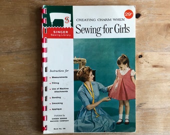 Singer Sewing Library Creating Charm When Sewing for Girls Instructions for Measurements, Fitting, Smocking etc... Vintage 1960's