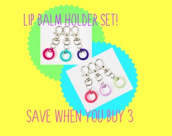 3 Lip Balm Holder set- glitter or solid colors- Chapstick holder- lip balm keychain- Backpack purse nurse badge hook- small gift for girls