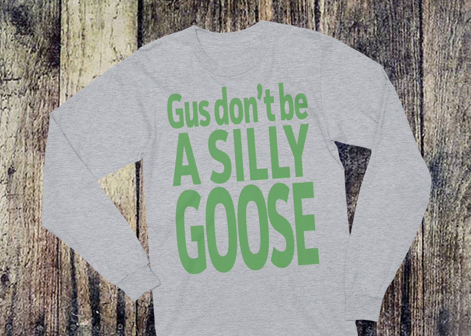 Gus Don't Be..a Silly Goose Shawn Quote Psych Inspired Etsy