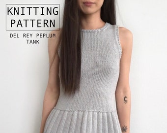 Knitting Pattern || Del Rey Peplum | Seamless Peplum Knit Tank for Spring and Summer || Beginner Friendly
