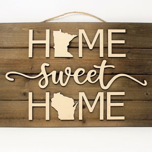 Two States Home Sweet Home Sign