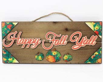 Happy Fallen Y'all Schild