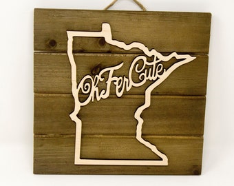 MN Oh Fer Cute Sign