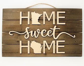 Two States Home Sweet Home Sign