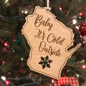Baby It&#39;s Cold Outside WI Ornament