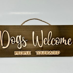 Dogs Welcome Sign