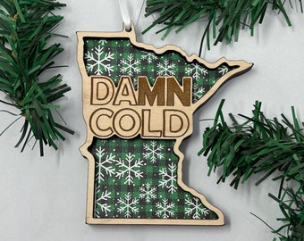 Damn Cold Minnesota Ornament