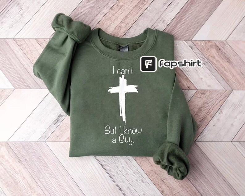 I Can't but I Know a Guy Shirt Christian Shirt Godly Etsy