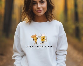 Friends Sweatshirt, Beer and Pizza Sweater, Funny Tshirt